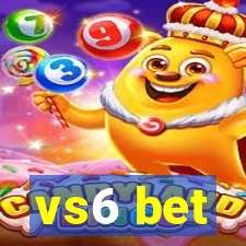 vs6 bet